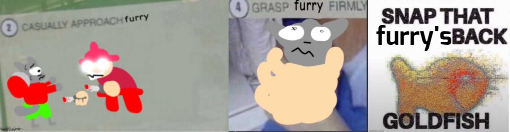 Casually approach furry and snap it's back Blank Meme Template