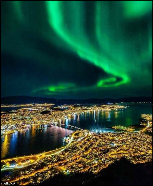 The City Of Tromsø, Norway | image tagged in polar lights,norway,tromso | made w/ Imgflip meme maker