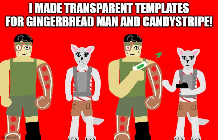 You can find them by searching their names or Imgflip-Bossfights | I MADE TRANSPARENT TEMPLATES FOR GINGERBREAD MAN AND CANDYSTRIPE! | image tagged in gingerbread man,candystripe,transparent | made w/ Imgflip meme maker