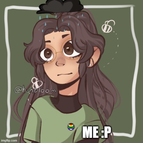 ME :P | made w/ Imgflip meme maker