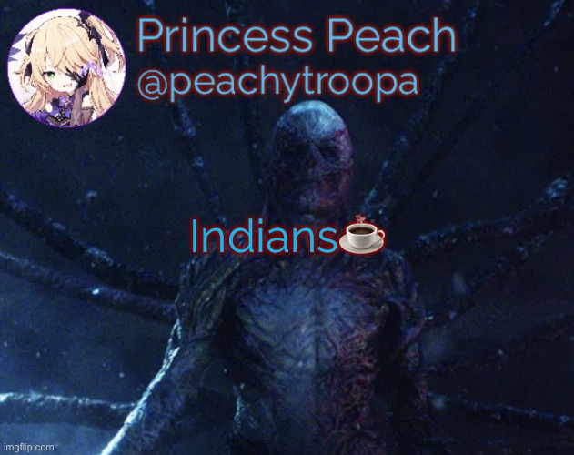 And no not the Native Americans | Indians☕️ | image tagged in vecna | made w/ Imgflip meme maker