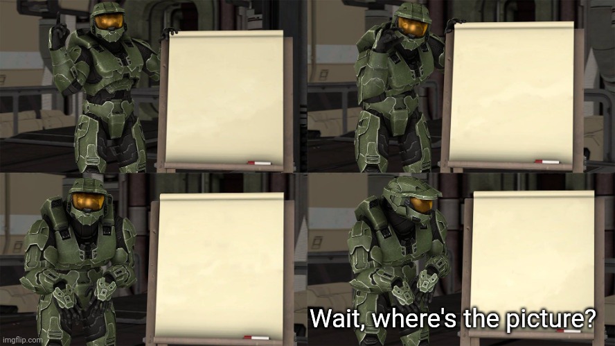 Chief forgot to turn on the projector | Wait, where's the picture? | image tagged in memes,master chief,projector | made w/ Imgflip meme maker
