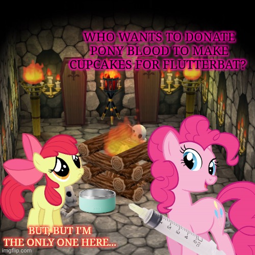 Pinkie Pie's secret ingredient... | WHO WANTS TO DONATE PONY BLOOD TO MAKE CUPCAKES FOR FLUTTERBAT? BUT, BUT I'M THE ONLY ONE HERE... | image tagged in pinkie pie,cupcakes,angry applebloom,mlp | made w/ Imgflip meme maker