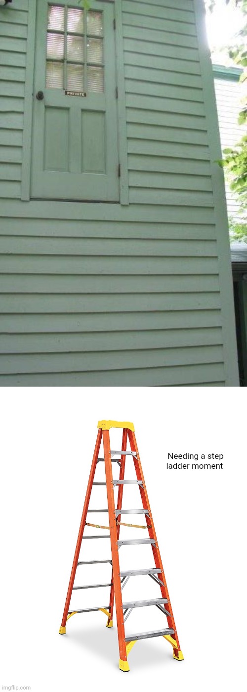 Door placement on building fail | Needing a step ladder moment | image tagged in step ladder,you had one job,door,building,memes,house | made w/ Imgflip meme maker