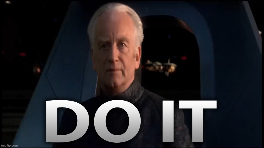 dew it | image tagged in do it,star wars | made w/ Imgflip meme maker