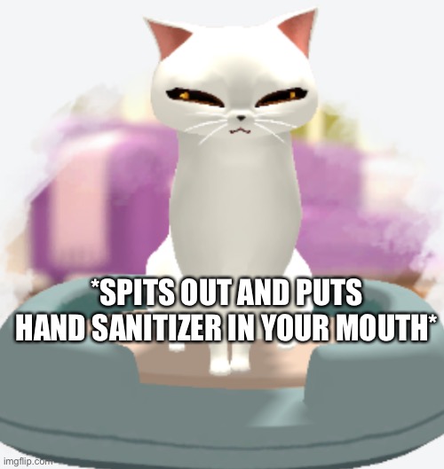 interesting | *SPITS OUT AND PUTS HAND SANITIZER IN YOUR MOUTH* | image tagged in interesting | made w/ Imgflip meme maker