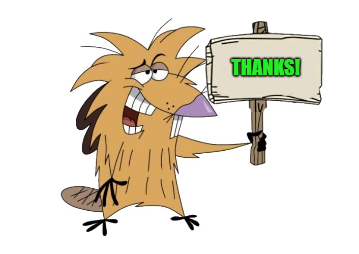 THANKS! | image tagged in norbert with sign | made w/ Imgflip meme maker