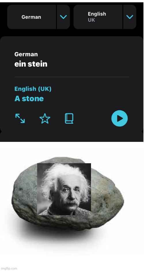 Did any of you guys notice this? | image tagged in albert einstein,memes,google translate,translate | made w/ Imgflip meme maker