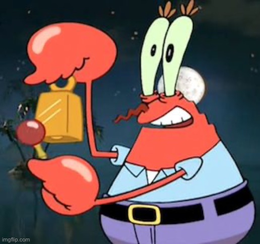 Mr Krabs Bell | image tagged in mr krabs bell | made w/ Imgflip meme maker