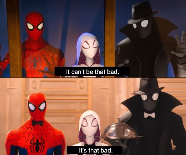 It can’t be that bad | image tagged in it can t be that bad | made w/ Imgflip meme maker