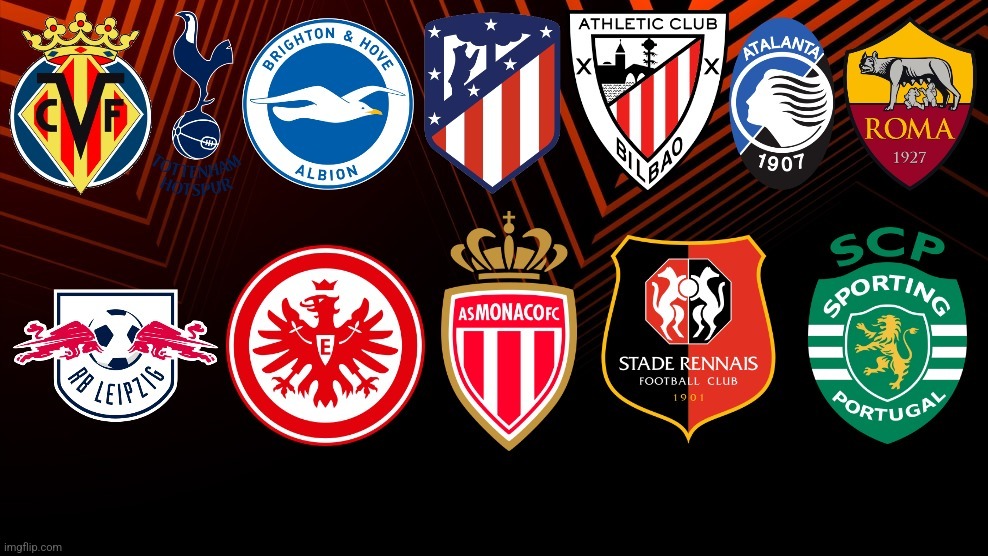 My Opinion: Top 6 League Teams participating right in the Europa League Group Stage 2023-2024 (with Villarreal ECL Winner) | image tagged in atletico madrid,tottenham,frankfurt,roma,europa league,2024 | made w/ Imgflip meme maker