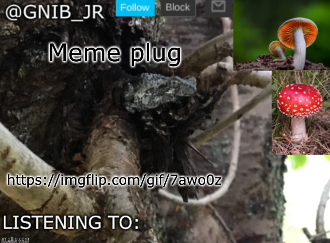 I'm speedrunning to 640,000 points | Meme plug; https://imgflip.com/gif/7awo0z | image tagged in gnib_jr's new temp,meme plug | made w/ Imgflip meme maker