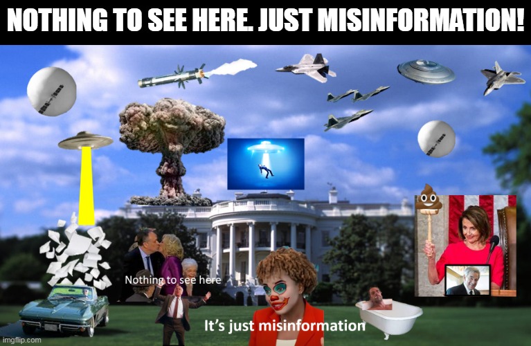 No photoshop, no AI generated. Just factual collage. | NOTHING TO SEE HERE. JUST MISINFORMATION! | image tagged in everything is fine | made w/ Imgflip meme maker
