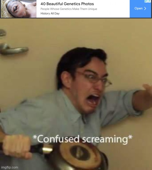 Why? Just why? | image tagged in filthy frank confused scream,cursed image,memes | made w/ Imgflip meme maker