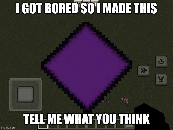 Rate it from 1-10 | I GOT BORED SO I MADE THIS; TELL ME WHAT YOU THINK | image tagged in bored,nether,building | made w/ Imgflip meme maker