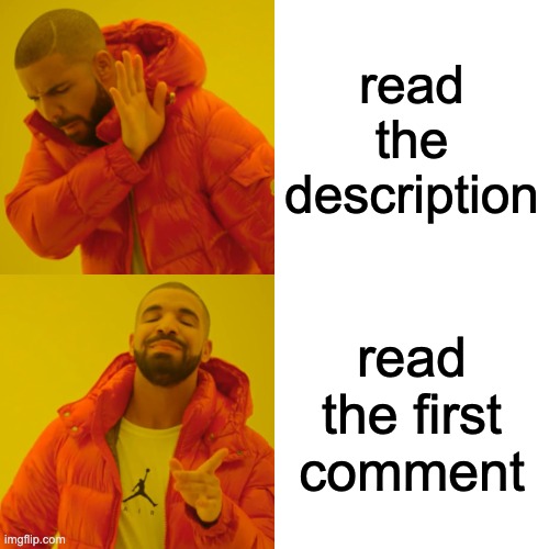 Drake Hotline Bling Meme | read the description; read the first comment | image tagged in memes,drake hotline bling | made w/ Imgflip meme maker