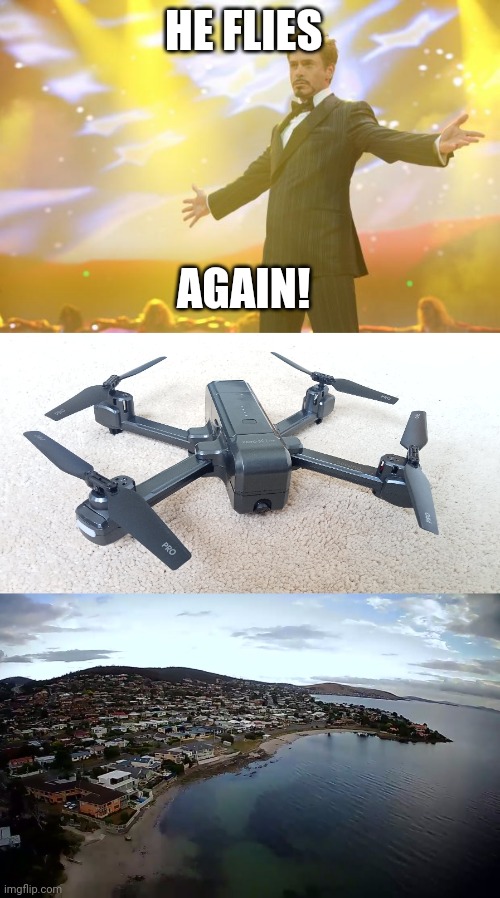 Yay!!! | HE FLIES; AGAIN! | image tagged in tony stark success | made w/ Imgflip meme maker