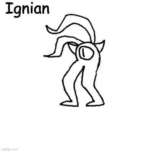 la creatura | Ignian | made w/ Imgflip meme maker