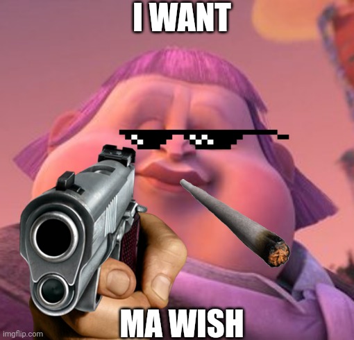 Savage Jack Horner | I WANT; MA WISH | image tagged in puss in boots,savage,memes | made w/ Imgflip meme maker
