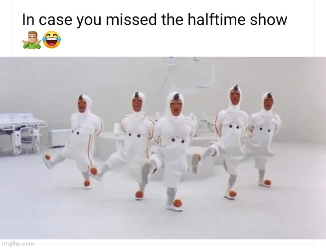 Halftime show was crazy lmao | image tagged in halftime,superbowl,oompa loompa,kansas city chiefs,nfl | made w/ Imgflip meme maker