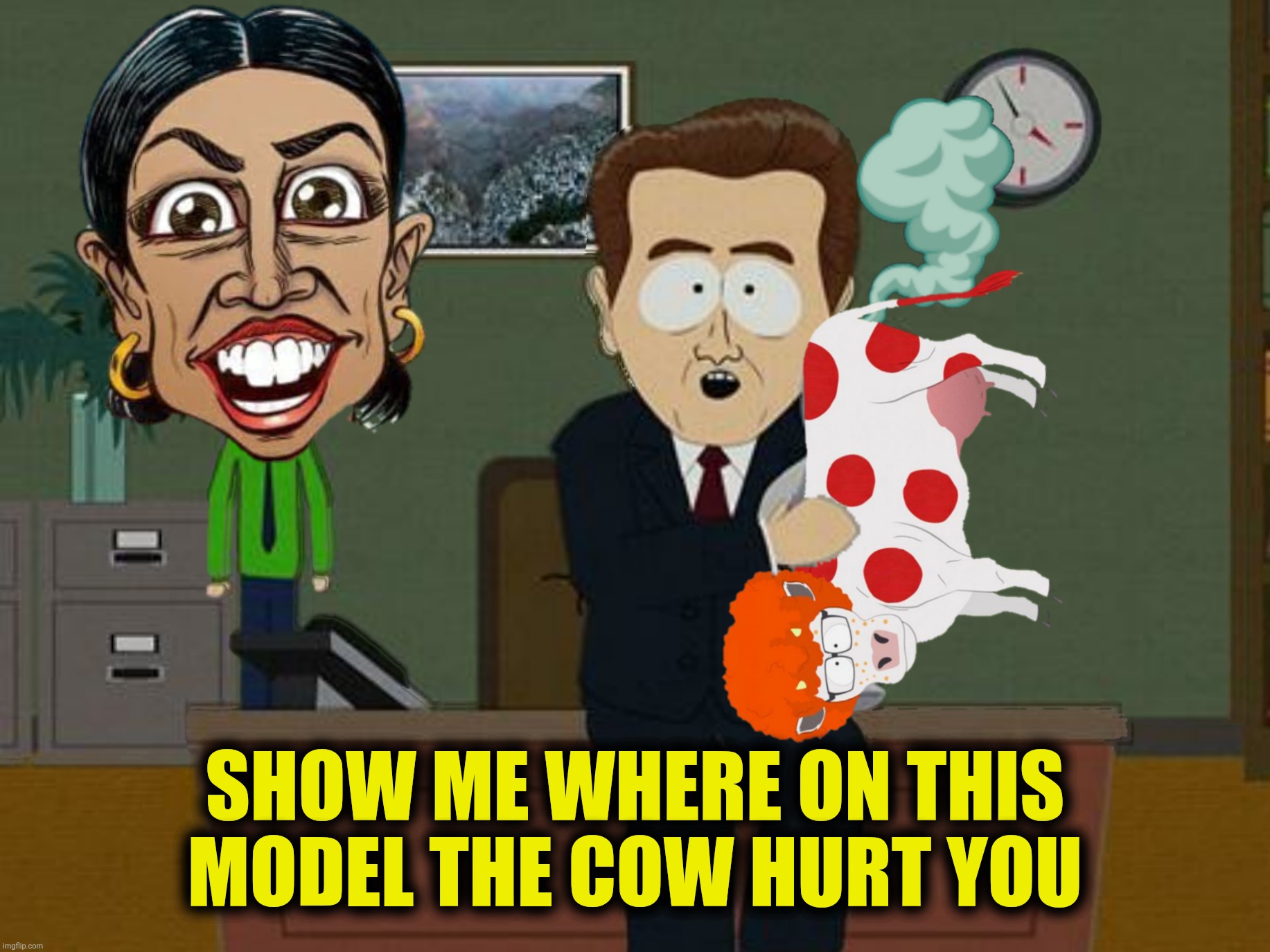 SHOW ME WHERE ON THIS MODEL THE COW HURT YOU | made w/ Imgflip meme maker