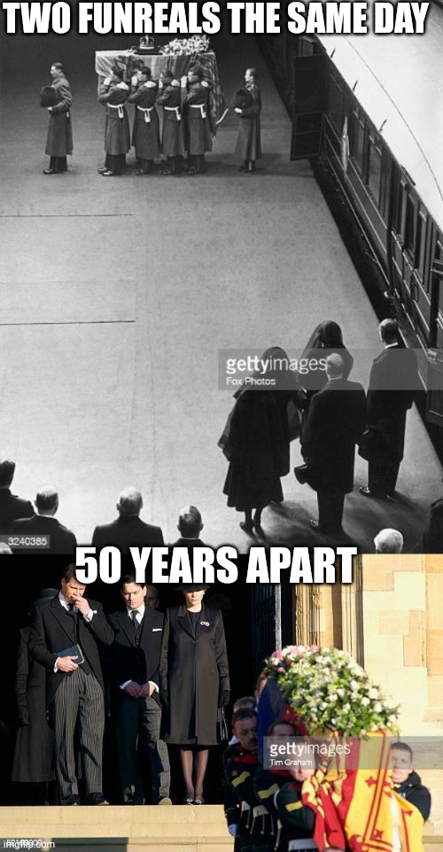 Coincidence | TWO FUNREALS THE SAME DAY; 50 YEARS APART | image tagged in royal family,king,princess,father,daughter | made w/ Imgflip meme maker