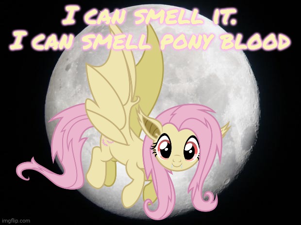 I can smell it. I can smell pony blood | made w/ Imgflip meme maker