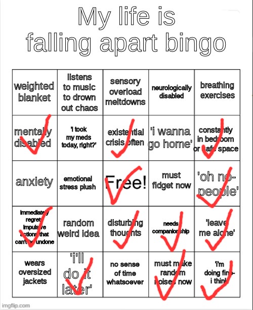 taking bingos that don't apply to me part 6 | image tagged in my life is falling apart bingo | made w/ Imgflip meme maker