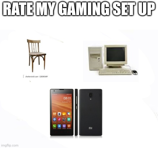 RATE MY GAMING SET UP | made w/ Imgflip meme maker