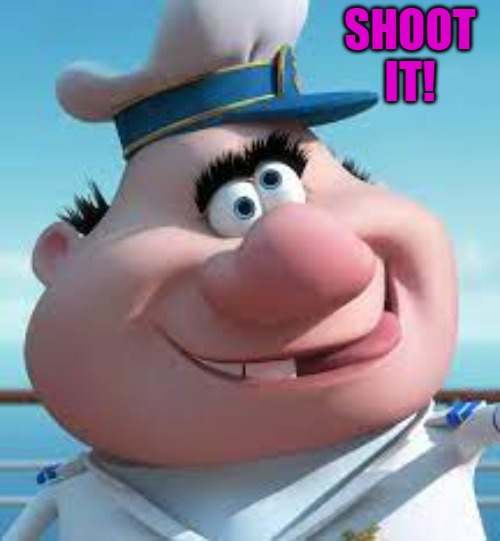 SHOOT IT! | made w/ Imgflip meme maker