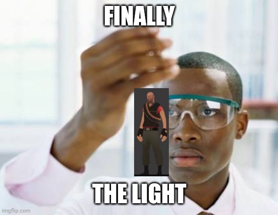 the light from companion castle 3 | FINALLY; THE LIGHT | image tagged in finally scientist meme template | made w/ Imgflip meme maker