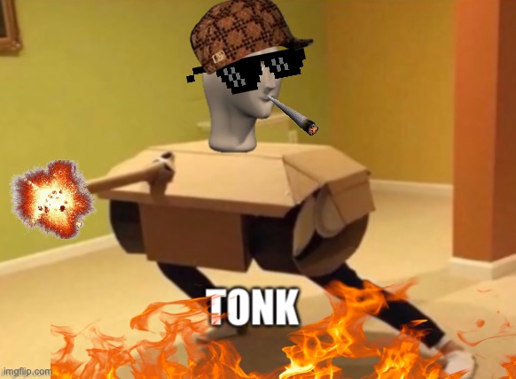 Tuned-up tonk | image tagged in tonk,free meme,funny,meme man | made w/ Imgflip meme maker