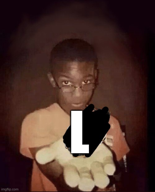 Here Take This L | L | image tagged in here take this l | made w/ Imgflip meme maker