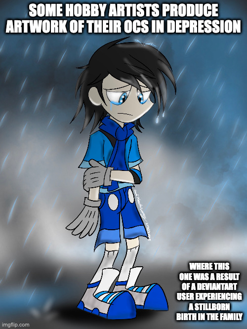 OC in the Rain | SOME HOBBY ARTISTS PRODUCE ARTWORK OF THEIR OCS IN DEPRESSION; WHERE THIS ONE WAS A RESULT OF A DEVIANTART USER EXPERIENCING A STILLBORN BIRTH IN THE FAMILY | image tagged in original character,memes | made w/ Imgflip meme maker