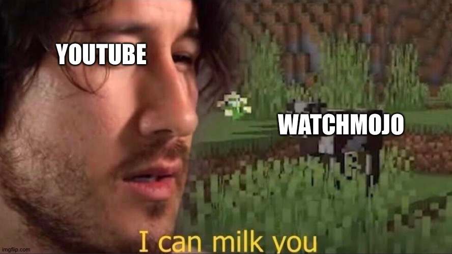I can milk you (template) | YOUTUBE; WATCHMOJO | image tagged in i can milk you template | made w/ Imgflip meme maker