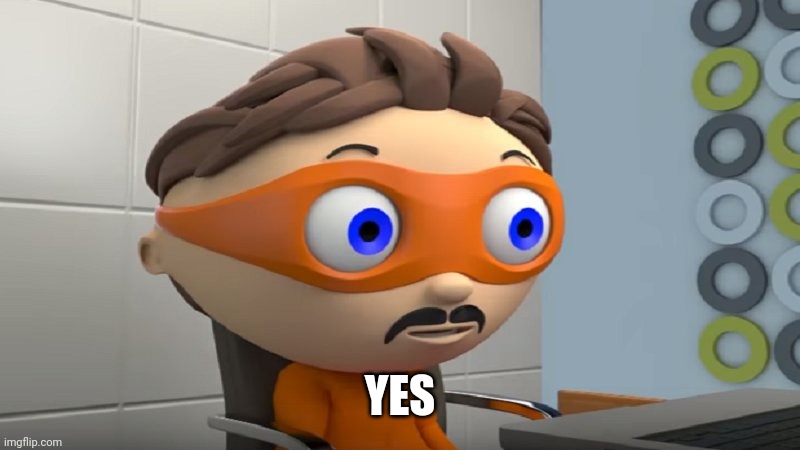 Super why YES meme | YES | image tagged in super why yes meme | made w/ Imgflip meme maker
