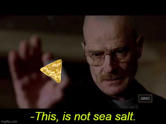 -This, is not sea salt. | made w/ Imgflip meme maker