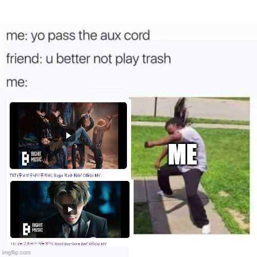 pass the aux cord | ME | image tagged in pass the aux cord | made w/ Imgflip meme maker