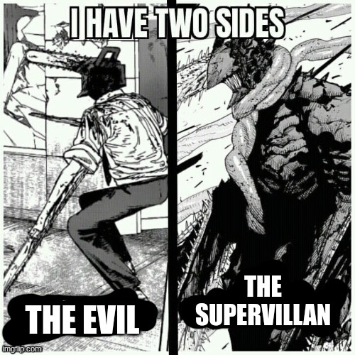 THE SUPERVILLAN; THE EVIL | made w/ Imgflip meme maker