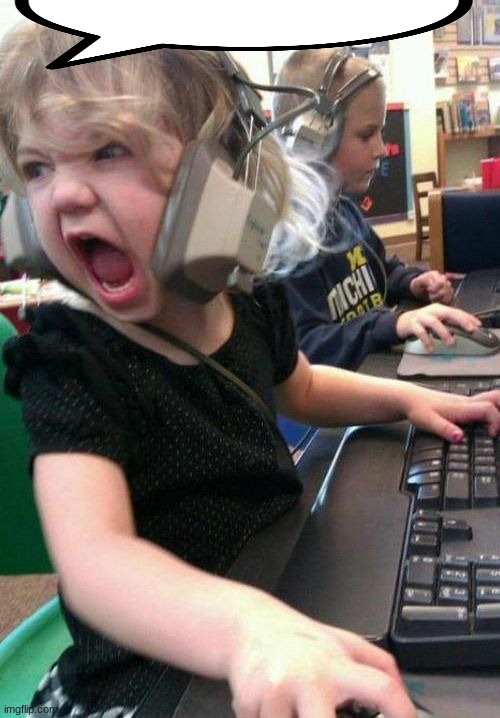 Gamer Rage | image tagged in gamer rage | made w/ Imgflip meme maker