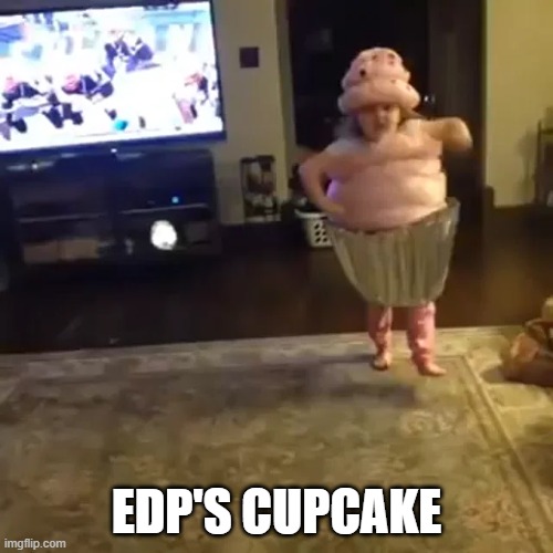 get real | EDP'S CUPCAKE | made w/ Imgflip meme maker