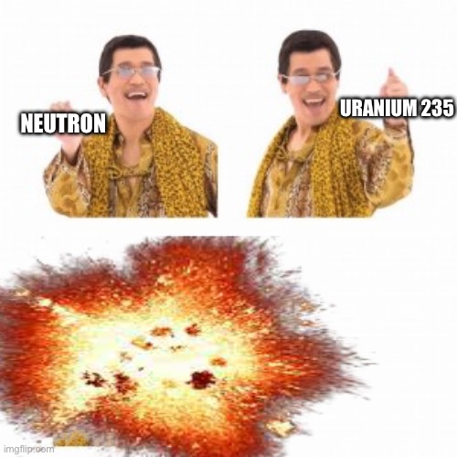 NEUTRON URANIUM 235 | made w/ Imgflip meme maker