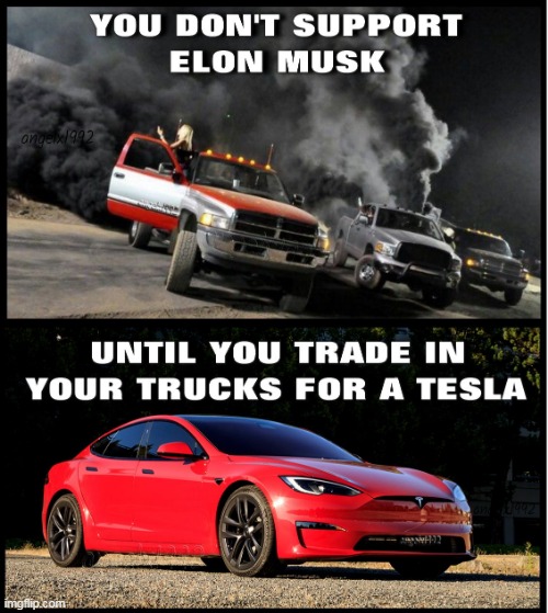 image tagged in elon musk,trucks,tesla,cars,rolling coal,twitter | made w/ Imgflip meme maker
