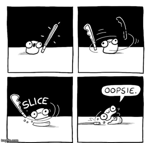 The slice | image tagged in slice,knife,marshmallow,marshmallows,comics,comics/cartoons | made w/ Imgflip meme maker