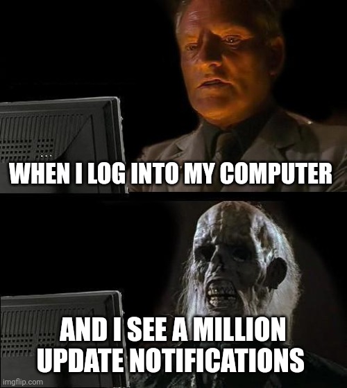 A million update notifications - Imgflip