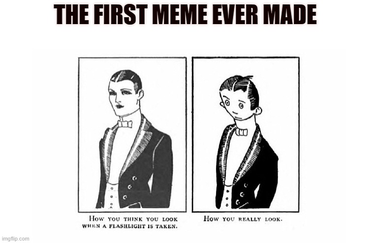In a 1921 comic strip | THE FIRST MEME EVER MADE | image tagged in first meme,history memes,memes,oh wow,cool | made w/ Imgflip meme maker