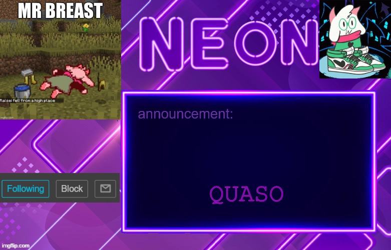 NEON HAS BREACHED SECURITY | QUASO | image tagged in balls | made w/ Imgflip meme maker