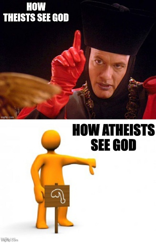 Omnipotent vs Impotent | HOW THEISTS SEE GOD; HOW ATHEISTS SEE GOD | image tagged in omnipotent vs impotent,atheist,theist,god,omnipotent,impotent | made w/ Imgflip meme maker