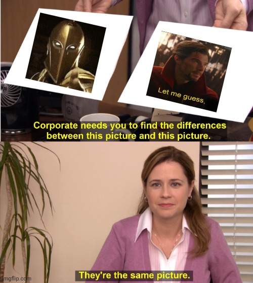 The same | image tagged in memes,they're the same picture,marvel,dc comics | made w/ Imgflip meme maker