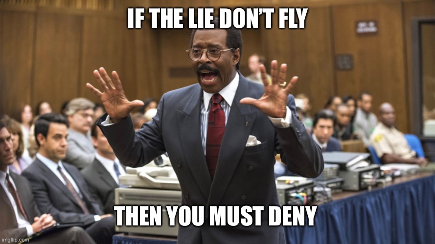 If the glove don't fit | IF THE LIE DON’T FLY THEN YOU MUST DENY | image tagged in if the glove don't fit | made w/ Imgflip meme maker